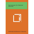 Dictionary of Oregon History