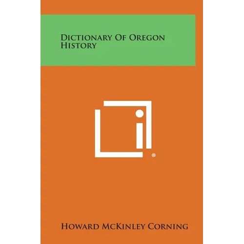 Dictionary of Oregon History