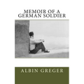 Memoir of a German Soldier