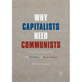 Why Capitalists Need Communists: The Politics of Flourishing