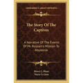 The Story Of The Captives: A Narrative Of The Events Of Mr. Rassam's Mission To Abyssinia