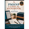 The PMHNP Clinical Handbook: Practical Psychiatry for Everyday Practice