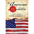 The American REvolution: Your Guide to Saving America