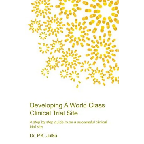 Developing A World Class Clinical Trial Site, Edition 2