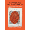The Postcolonial African Genocide Novel