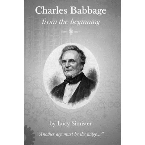 Charles Babbage from the Beginning