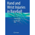 Hand and Wrist Injuries in Baseball: A Clinical Guide