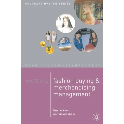 Mastering Fashion Buying and Merchandising Management
