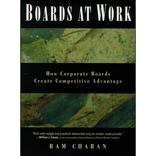 Boards at Work: How Corporate Boards Create Competitive Advantage